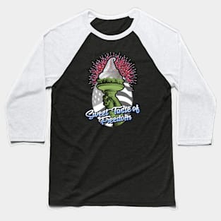 Sweet Taste of Freedom Baseball T-Shirt